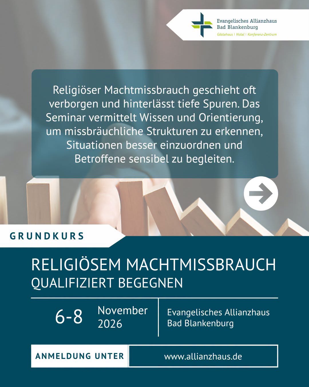 Ein Seminarplakat zum Thema religiöser Machtmissbrauch. Es informiert über einen Grundkurs, der vom 6. bis 8. November 2026 im Evangelischen Allianzhaus Bad Blankenburg stattfindet. Ziel ist es, Wissen über Machtmissbrauch zu vermitteln und Betroffene sensibel zu begleiten. (Text KI generiert)
